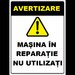 Placuta pentru masini si utilaje in reparatii